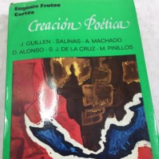 Libros de segunda mano: CREACION POETICA (J. GUILLEN, SALINAS, A. MACHADO, D. ALONSO, S. J. DE LA CRUZ, M. PINILLOS) 1976