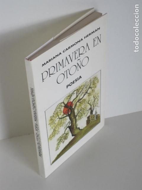 Second hand books: MARIANA CARMONA HERMAN. PRIMAVERA EN OTO&Ntilde;O. POES&Iacute;A. 1996. DIBUJOS BONIFACIO MART&Iacute;NEZ. FOTOS ADJUNTAS