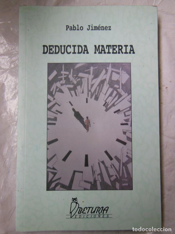 Libros de segunda mano: DEDUCIDA MATERIA. JIM&Eacute;NEZ Pablo. 2013 - Foto 1