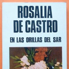Libros de segunda mano: EN LAS ORILLAS DEL SAR - ROSALÍA DE CASTRO - P.P.P. EDICIONES - 1985