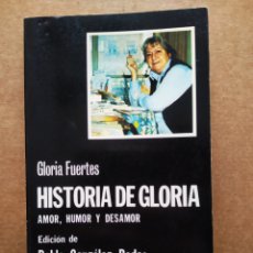 Libros de segunda mano: HISTORIA DE GLORIA: AMOR, HUMOR Y DESAMOR, POR GLORIA FUERTES (CÁTEDRA, 1980). ANTOLOGÍA POÉTICA.. Lote 195937503