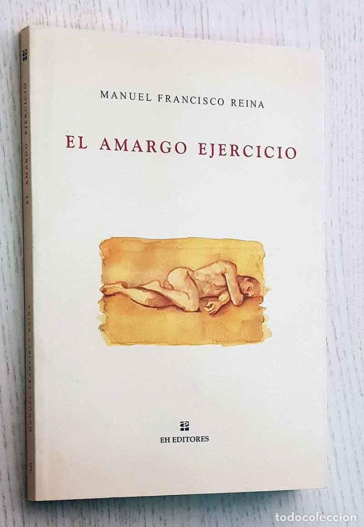 Libros de segunda mano: EL AMARGO EJERCICIO - REINA, Manuel Francisco - Foto 1
