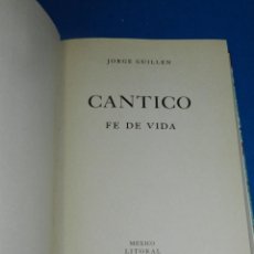 Libros de segunda mano: (MLIT) JORGE GUILLEN - CANTICO, FE DE VIDA, MEXICO LITORAL 1945, 2000 EJEMPLARES . Lote 197619497