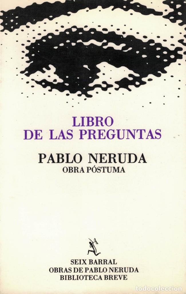 Libros de segunda mano: Pablo Neruda, Libro de las preguntas / Seix Barral 1981 - Foto 1