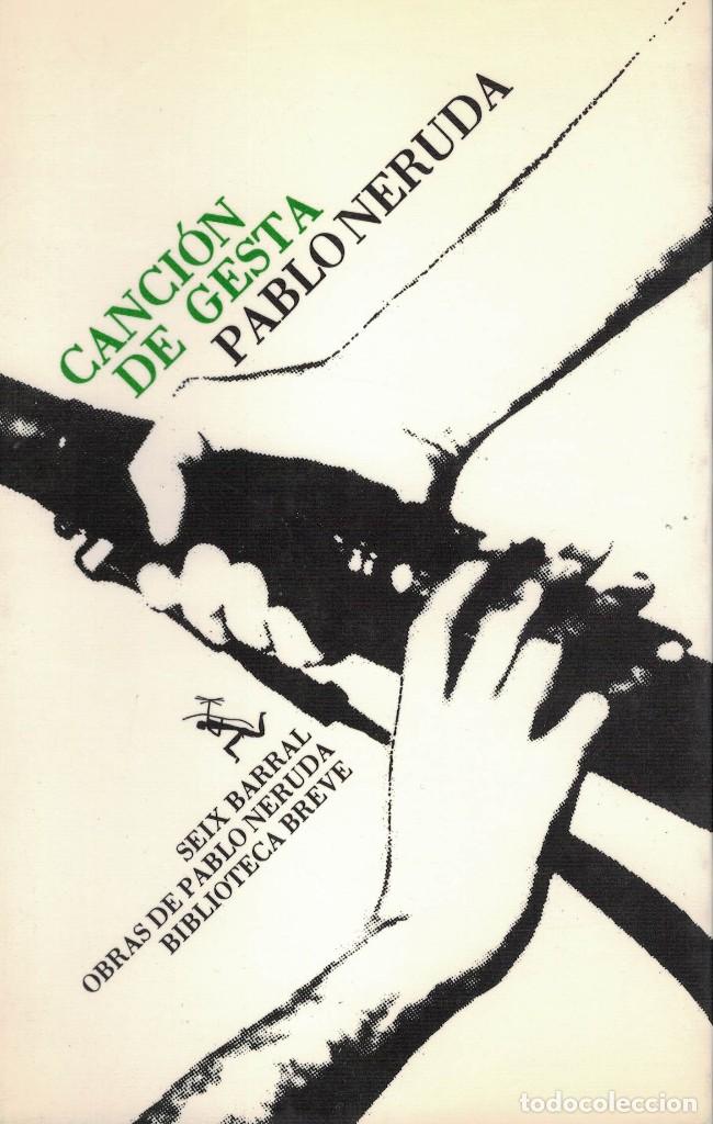 Libros de segunda mano: Pablo Neruda, Canci&oacute;n de gesta / Seix Barral 1981 - Foto 1
