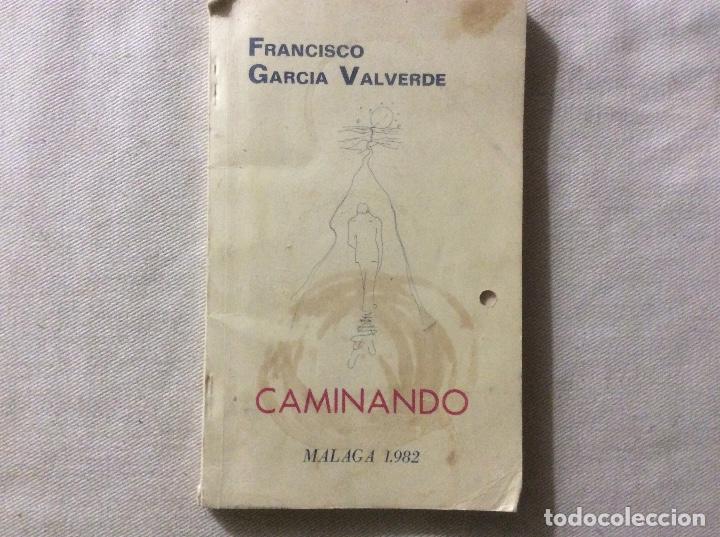 Libri di seconda mano: Caminando Francisco Garcia Valverde malaga 1982 dedicado por autor parece
