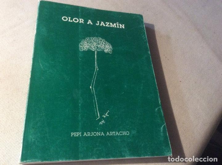 Libri di seconda mano: Olor a jazmin Pepi Arjjona Artacho con dedicatoria de la autora