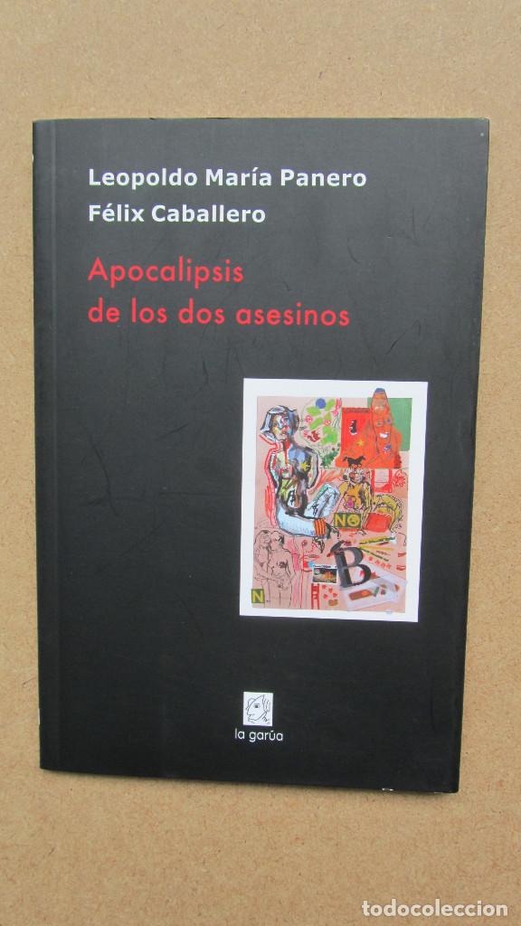 Libros de segunda mano: APOCALIPSIS DE LOS DOS ASESINOS  EDITORIAL LA GARUA  LEOPOLDO M&ordm; PANERO Y F&Eacute;LIX CABALLERO