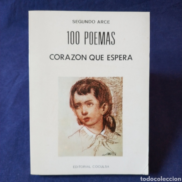 Libros de segunda mano: 100 POEMAS - CORAZ&Oacute;N QUE ESPERA - SEGUNDO ARCE - ED. COCULSA - Foto 1