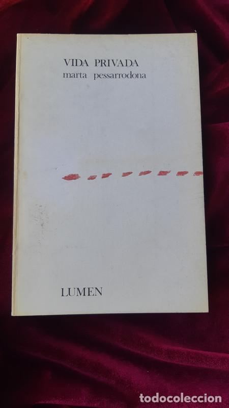 Libros de segunda mano: VIDA PRIVADA - Marta Pessarrodona - Lumen 1981 - Foto 1