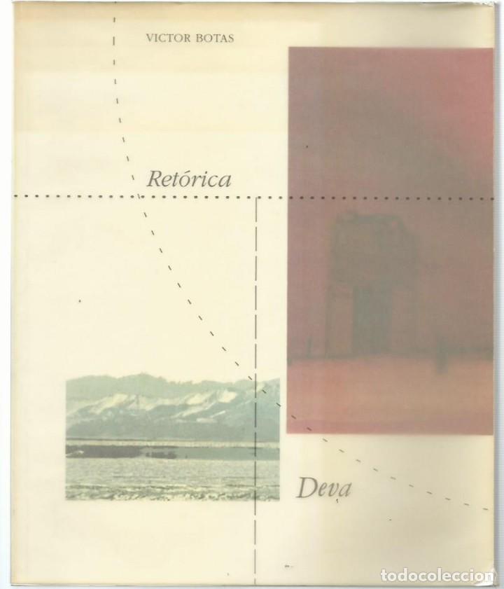 Libri di seconda mano: V&iacute;ctor BOTAS : Ret&oacute;rica. (Ejemplar n&ordm; 158 de una tirada de 500. Ateneo Obrero de Gij&oacute;n, 1992)