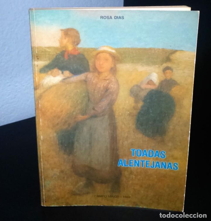 Libros de segunda mano: Toadas Alentejanas de Rosa Dias