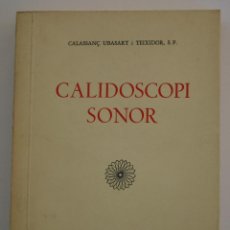 Libros de segunda mano: CALIDOSCOPI SONOR - CALASSANÇ UBASART I TEIXIDOR. Lote 202959423