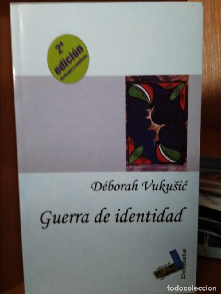 Libros de segunda mano: Guerra de identidad, D&eacute;borah Vukusic, Ediciones Baile del Sol - Foto 1