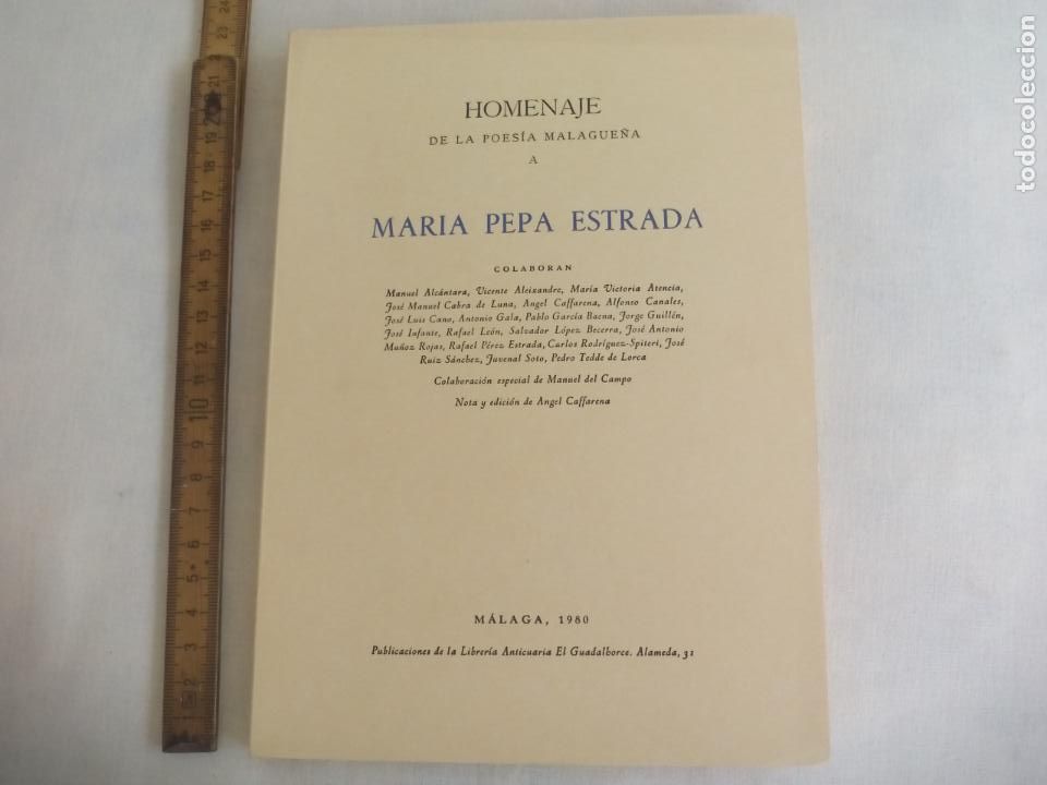 Libros de segunda mano: HOMENAJE DE LA POESIA MALAGUE&Ntilde;A A MARIA PEPA ESTRADA. 1980 MANUEL ALCANTARA,ALEIXANDRE,JORGE GUILLEN