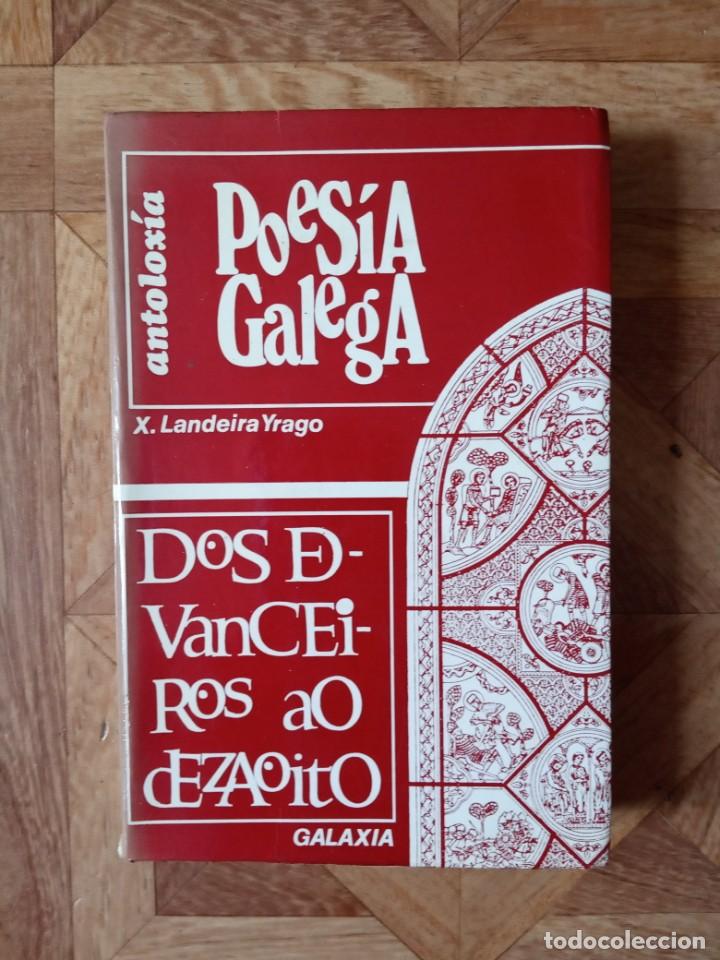 Libri di seconda mano: ANTOLOX&Iacute;A POES&Iacute;A GALEGA - X. LANDEIRA YRAGO - DOS DEVANCEIROS AO DEZAOITO - 1975