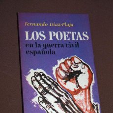 Libros de segunda mano: LOS POETAS EN LA GUERRA CIVIL ESPAÑOLA. FERNANDO DÍAZ-PLAJA. PLAZA & JANÉS, 1976. COL. ROTATIVA. Lote 205849135