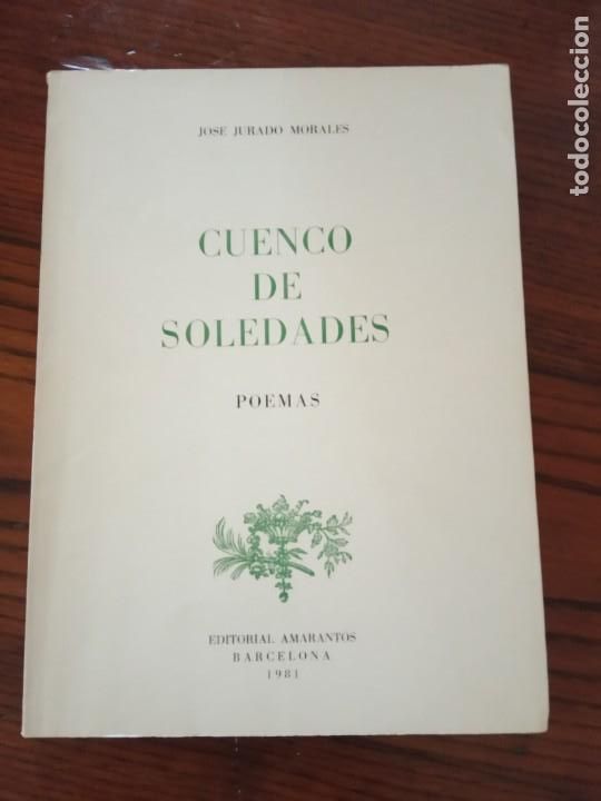 Libros de segunda mano: Cuenco de soledades - Jos&eacute; Jurado Morales. - Foto 1