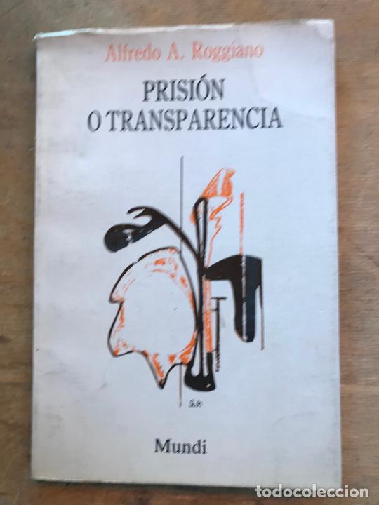 Gebrauchte B&uuml;cher: PRISI&Oacute;N O TRANSPARENCIA. ALFREDO A. ROGGIANO. (DEDICADO).