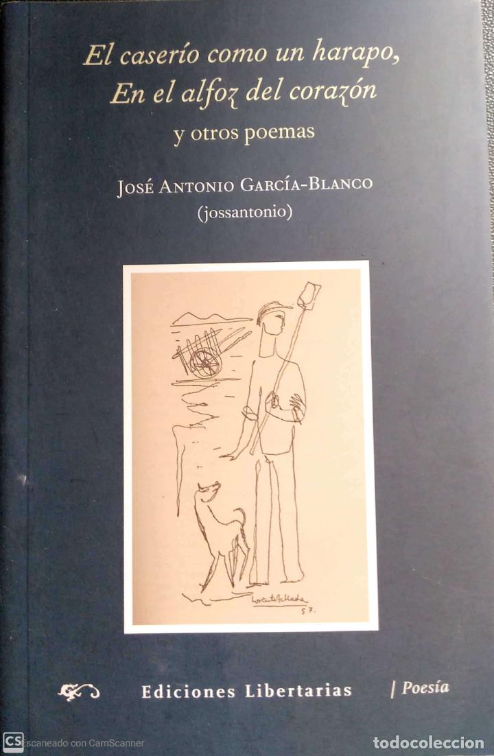 Libros de segunda mano: El caser&iacute;o como un harapo, en el alfoz del coraz&oacute;n y otros poemas de Jos&eacute; Antonio garc&iacute;a-Blanco. Edi