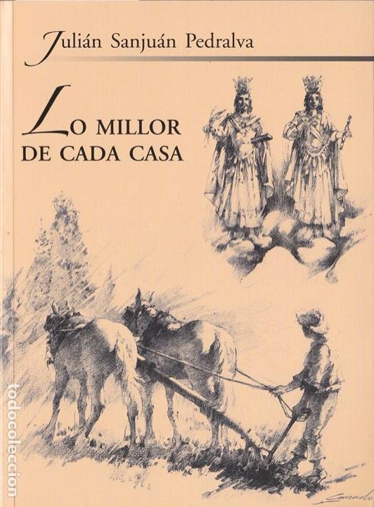 Libros de segunda mano: Lo millor de cada casa / Juli&aacute;n Sanju&aacute;n Pedralva * SUECA * AUT&Oacute;GRAFO *