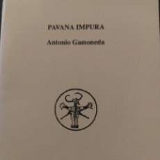 Libros de segunda mano: ANTONIO GAMONEDA. PAVANA IMPURA. CAVE CANEM Nº 7, 1991. PRIMERA EDICIÓN. Lote 207669430