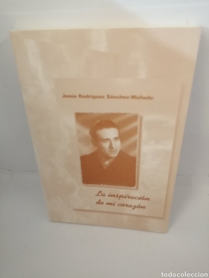 Libri di seconda mano: La inspiraci&oacute;n de mi coraz&oacute;n; Cuentos, poemas, fabulas y relatos