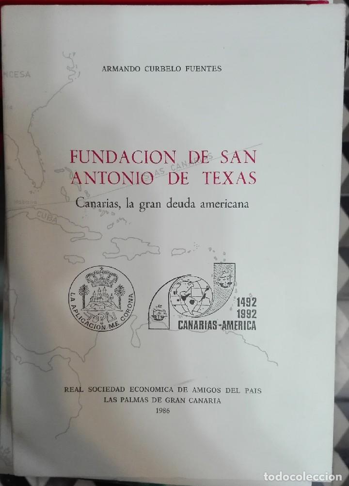 Gebrauchte B&uuml;cher: Armando Curbelo. Fundaci&oacute;n de San Antonio de Texas. Canarias, la gran deuda Americana. 1986