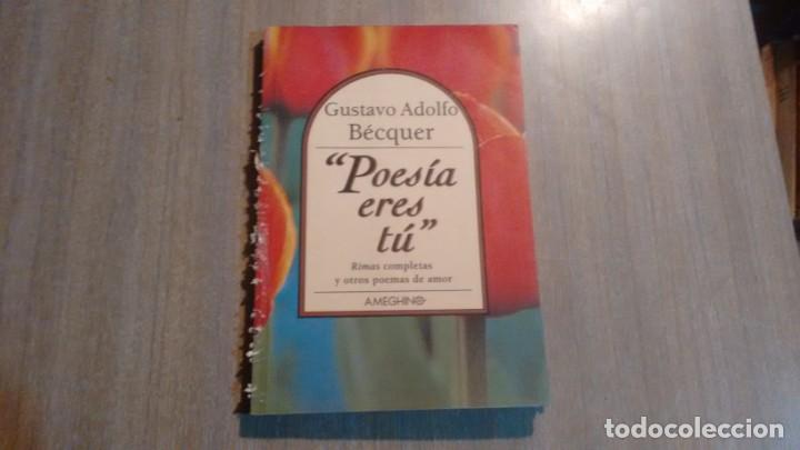 Libros de segunda mano: &rdquo; POESIA ERES TU &rdquo; - GUSTAVO A. BECQUER - - Foto 1