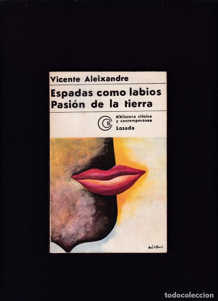 Libros de segunda mano: VICENTE ALEIXANDRE - ESPADAS COMO LABIOS....EDITORIAL LOSADA 1978 - Foto 1