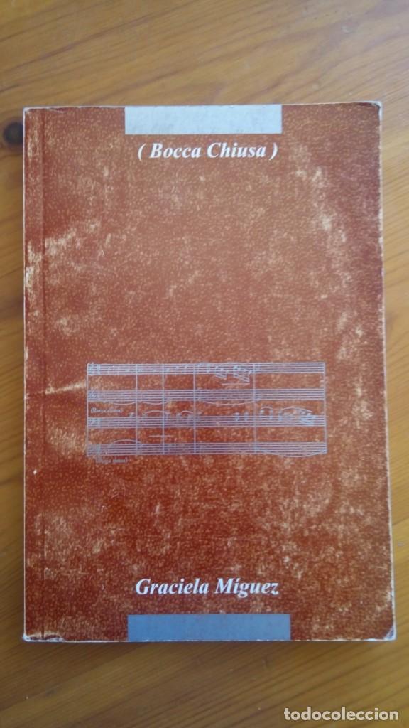 Libri di seconda mano: &rdquo;Bocca Chiusa&rdquo; Graciela M&iacute;guez.
