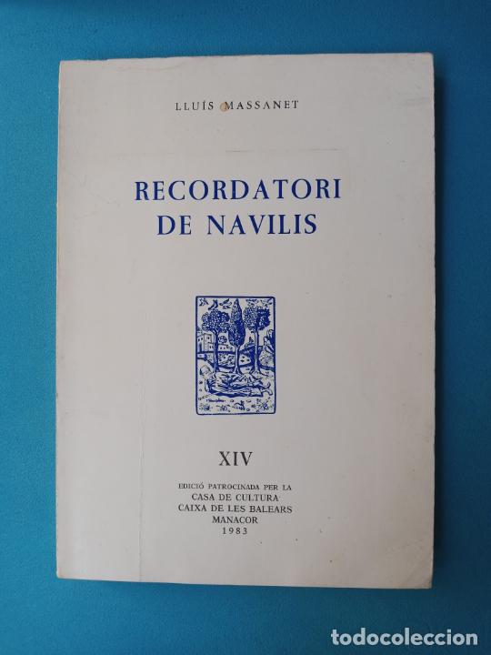 Libros de segunda mano: Recordatori de navilis - Llu&iacute;s Massanet - Foto 1