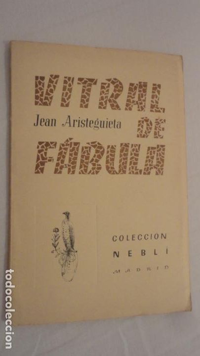 Libros de segunda mano: JEAN ARISTEGUIETA. VITRAL DE FABULA. COLECCION NEBLI. MADRID 1954