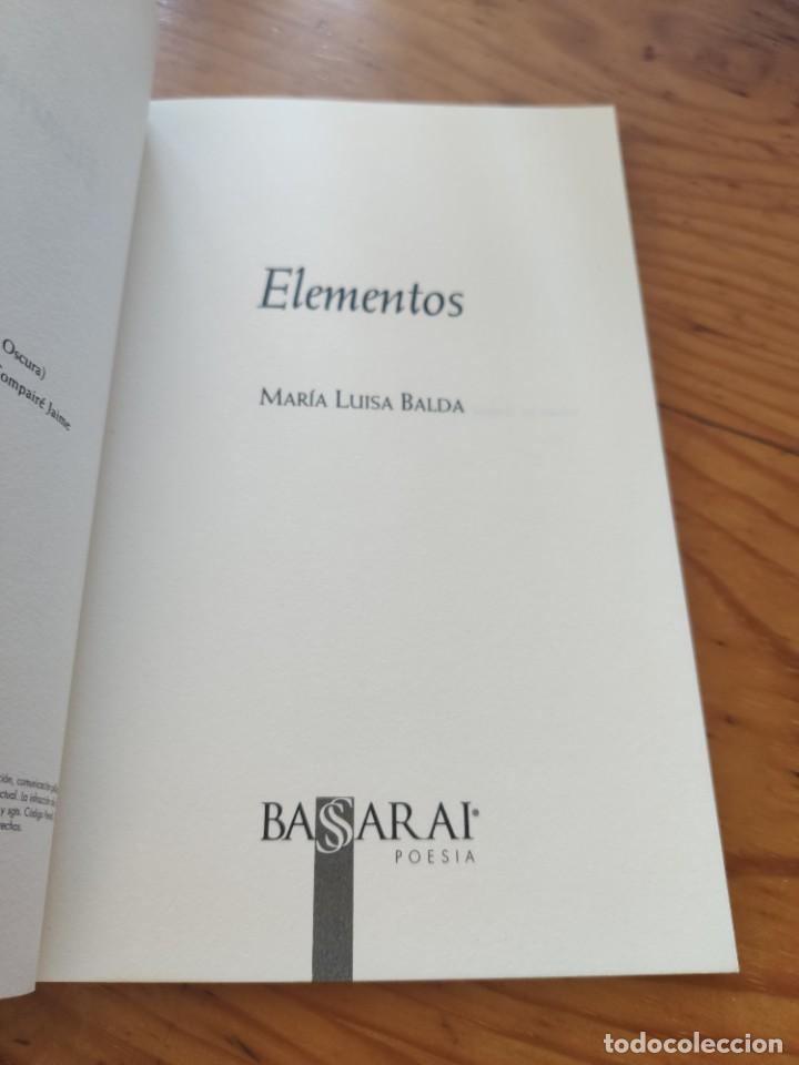 Libros de segunda mano: Elementos. Mar&iacute;a Luisa Balda. Basarai ediciones. Dedicatoria aut&oacute;grafa? - Foto 4
