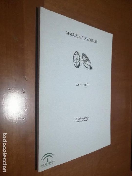Libros de segunda mano: ANTOLOG&Iacute;A. MANUEL ALTOLAGUIRRE. R&Uacute;STICA. LIBRO NO VENAL. JUNTA DE ANDALUC&Iacute;A. BUEN ESTADO caj.78