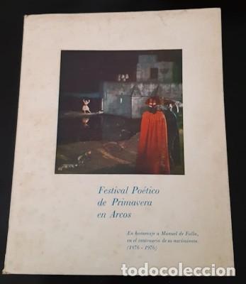 Libros de segunda mano: FESTIVAL PO&Eacute;TICO DE PRIMAVERA EN ARCOS (C&Aacute;DIZ), HOMENAJE A MANUEL DE FALLA, 1976