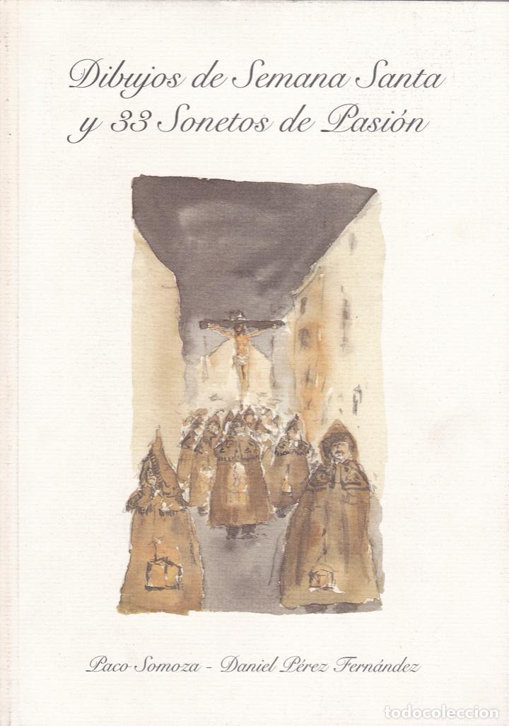 Libros de segunda mano: Dibujos de Semana Santa y 33 sonetos de Pasi&oacute;n : Semana Santa de Zamora / Paco Somoza