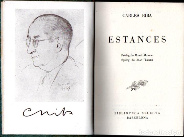 Libros de segunda mano: CARLES RIBA : ESTANCES (SELECTA, 1947) - Foto 1