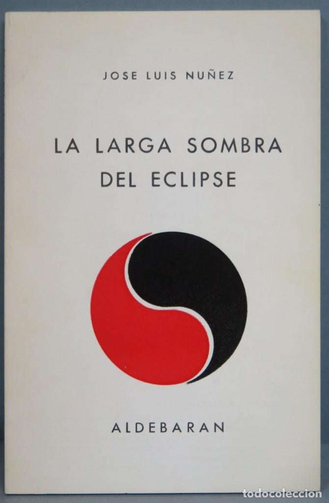 Libros de segunda mano: LA LARGA SOMBRA DEL ECLIPSE. JOSE LUIS NU&Ntilde;EZ - Foto 1