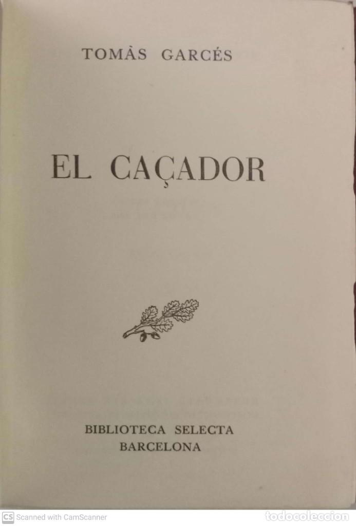 Libros de segunda mano: El ca&ccedil;ador [Tom&agrave;s Garc&eacute;s] - Foto 2
