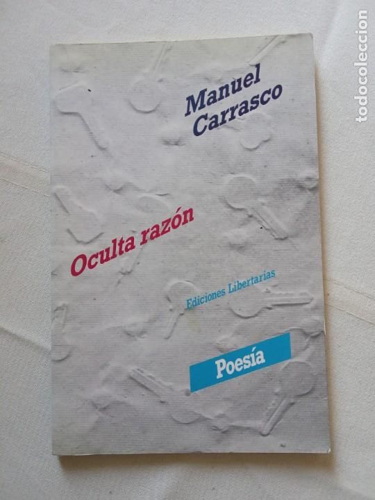 Libros de segunda mano: OCULTA RAZ&Oacute;N - MANUEL CARRASCO. - Foto 1
