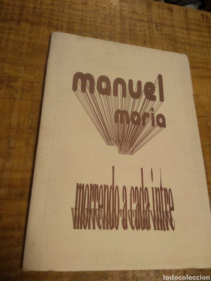 Libros de segunda mano: MORRENDO A CADA INTRE. MANUEL MARIA #5295 - Foto 1