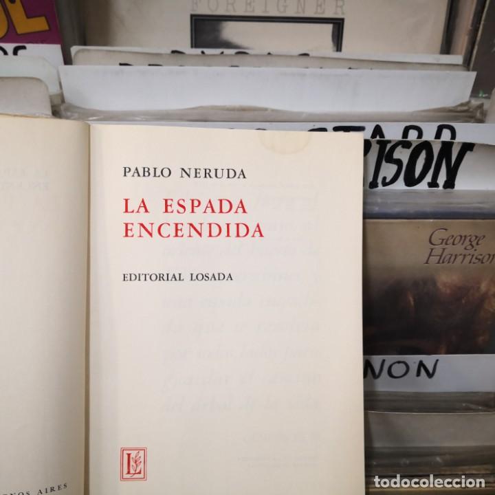 Libros de segunda mano: Pablo Neruda - La espada encendida - 1970 Primera edicion - Foto 3