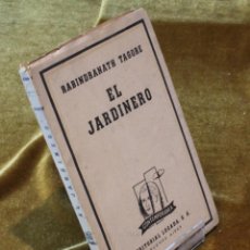 Libros de segunda mano: EL JARDINERO,RABINDRANATH TAGORE,EDITORIAL LOSADA,1949.. Lote 215458900