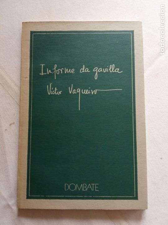 Libros de segunda mano: INFORME DA GAVILLA / VICTOR VAQUEIRO. - Foto 1
