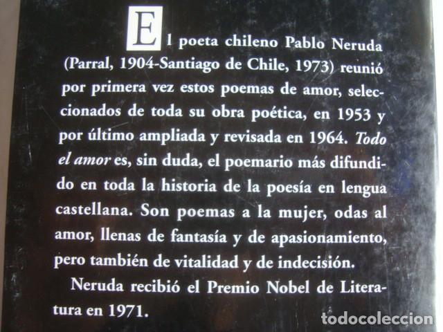 Libros de segunda mano: PABLO NERUDA - TODO EL AMOR (EL VISOR, 2005). - Foto 2