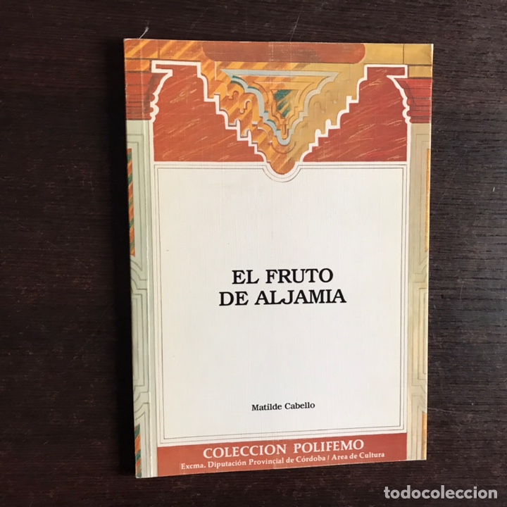 Libros de segunda mano: El fruto de Aljamia. Matilde cabello. Polifemo. Dif&iacute;cil - Foto 1