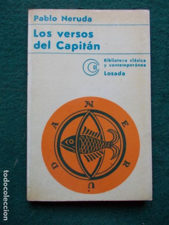 Libros de segunda mano: LOS VERSOS DEL CAPITAN PABLO NERUDA LOSADA - Foto 1