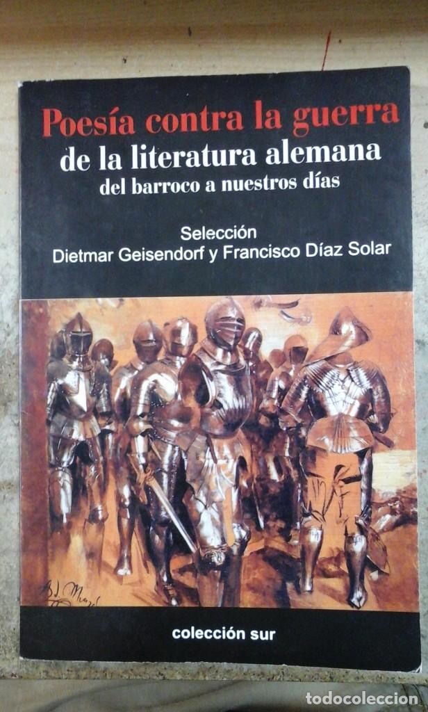 Libros de segunda mano: POES&Iacute;A CONTRA LA GUERRA DE LA LITERATURA ALEMANA, del barroco a nuestros d&iacute;as (La Habana, 2005)