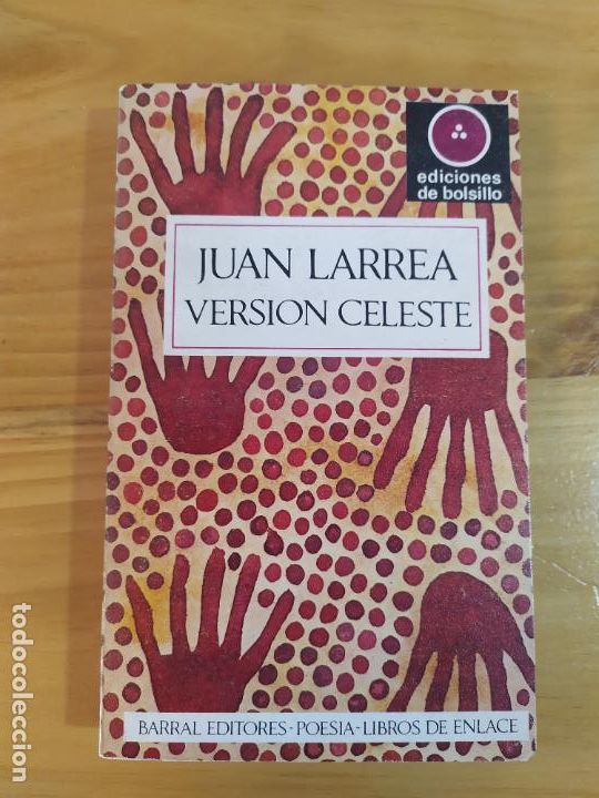 Libros de segunda mano: JUAN LARREA. VERSION CELESTE. BARRAL - Foto 1